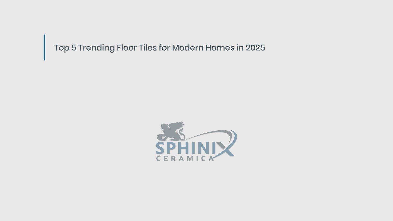 Top 5 Trending Floor Tiles for Modern Homes in 2025